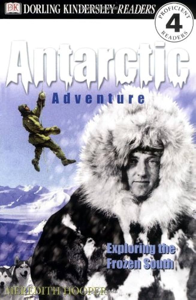 Antarctic adventure  : exploring the frozen South