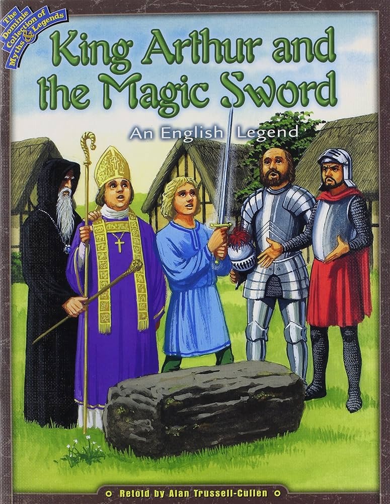 King Arthur and the magic sword  : an English legend