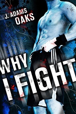Why I fight  : a novel