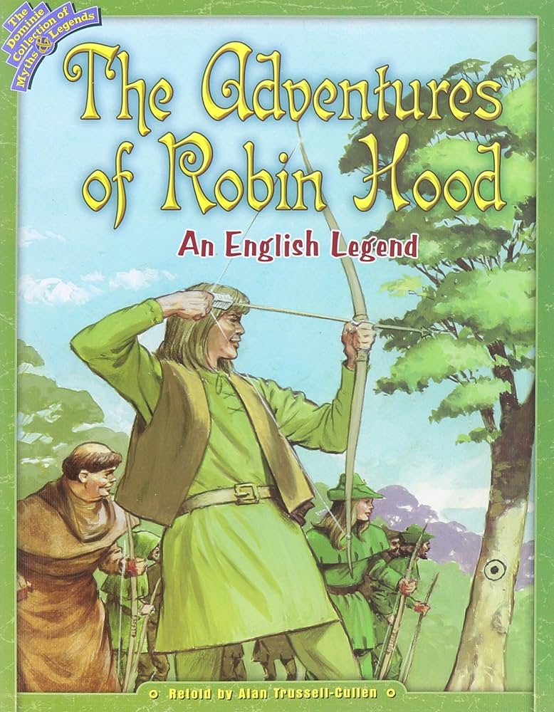 The adventures of Robin Hood  : an English legend