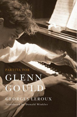 Partita for Glenn Gould  : an inquiry into the nature of genius