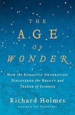 The age of wonder  : how the romantic generation discovered the beauty and terror of science