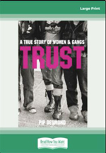 Trust  : a true story of women & gangs