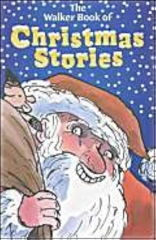 The Walker book of Christmas stories.