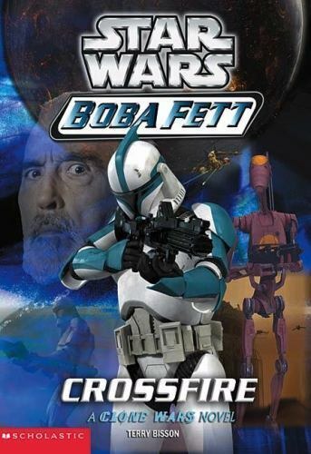 Boba Fett  : Crossfire : A Clone Wars Novel
