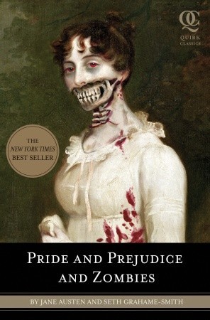 Pride and prejudice and zombies  : the classic regency romance -- now with ultraviolent zombie mayhem