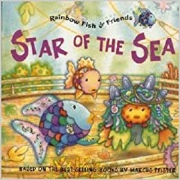Rainbow Fish & Friends  : Star of the Sea