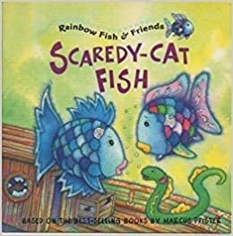 Rainbow Fish & Friends  : Scaredy-Cat Fish