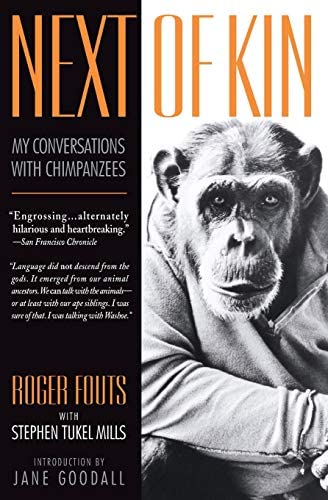 Next of kin : my conversations with chimpanzees