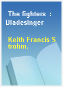 The fighters  : Bladesinger