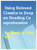 Using Beloved Classics to Deepen Reading Comprehension
