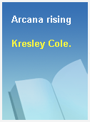 Arcana rising