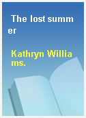 The lost summer