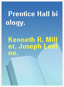 Prentice Hall biology.