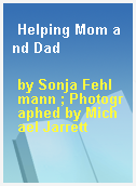 Helping Mom and Dad