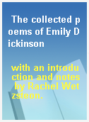 The collected poems of Emily Dickinson