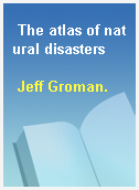 The atlas of natural disasters