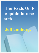 The Facts On File guide to research