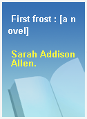First frost : [a novel]