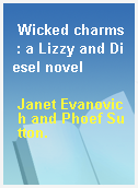Wicked charms : a Lizzy and Diesel novel