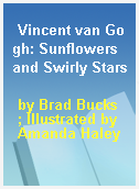 Vincent van Gogh: Sunflowers and Swirly Stars