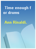 Time enough for drums