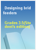 Designing brid feeders