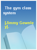 The gym class system