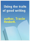 Using the traits of good writing