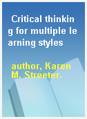 Critical thinking for multiple learning styles