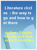 Literature circles  : the way to go and how to get there