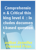 Comprehension & Critical thinking level 4  : Includes document-based questions