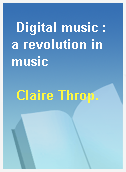 Digital music : a revolution in music