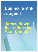 Bunnicula strikes again!