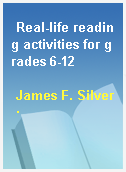 Real-life reading activities for grades 6-12