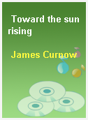 Toward the sunrising