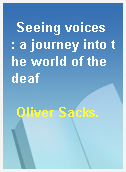 Seeing voices  : a journey into the world of the deaf