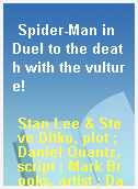 Spider-Man in Duel to the death with the vulture!