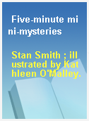 Five-minute mini-mysteries