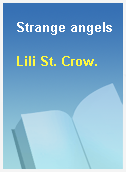 Strange angels