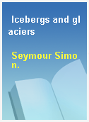 Icebergs and glaciers