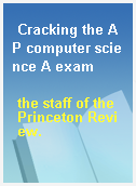 Cracking the AP computer science A exam