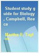 Student study guide for Biology, Campbell, Reece
