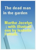 The dead man in the garden