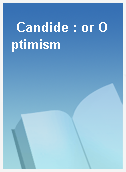 Candide : or Optimism