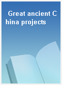 Great ancient China projects
