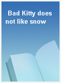 Bad Kitty does not like snow