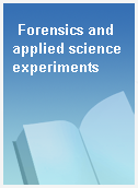 Forensics and applied science experiments