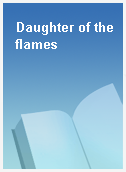 Daughter of the flames