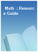 Math  : Resource Guide